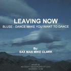 Mike Clark - Leaving Now