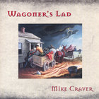 Mike Craver - Wagoner's Lad