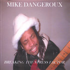 Mike Dangeroux - breaking the stress factor