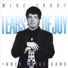 Mike Frost - Tears of Joy
