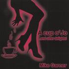 Mike Garner - A Cup o' Jo...and other delights!