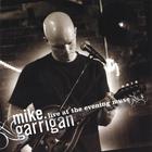 Mike Garrigan - Live at the Evening Muse (CD/DVD)
