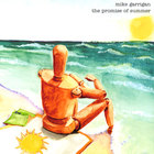 Mike Garrigan - The Promise of Summer
