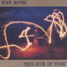 Mike Maves - This Side of Town