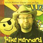 Mike Mennard - When Mother Goose Laid An Egg