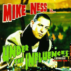 Mike Ness - Under The Influences