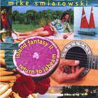 Mike Smiarowski - Island Fantasy - Part Two