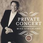 Mike Strickland - Private Concert