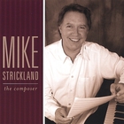 Mike Strickland - The Composer
