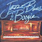 Mike Strickland - Jazz, Blues and Boogie