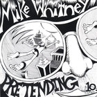 Mike Whitney - Pretending