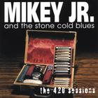 Mikey Junior - The 420 Sessions