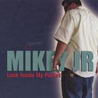 Mikey Junior - Look Inside My Pocket