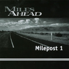 Miles Ahead - Milepost 1