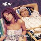 Milk Inc. - Breathe Without You (Spanish EP)