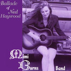 Mimi Burns Band - Ballade of Ned Haywood