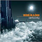 Mind.in.A.box - Certainty (Maxi)