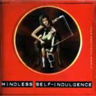 Mindless Self Indulgence - Mindless Self-Indulgence