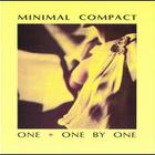 Minimal Compact - One + One By One