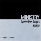 Ministry - Twelve Inch Singles (1981-1984)