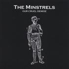 Minstrels - Our Cruel Demise