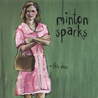 Minton Sparks - This Dress