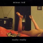 Minus Ted - really really
