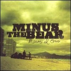 Minus The Bear - Menos el Oso