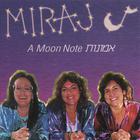 MIRAJ - A Moon Note