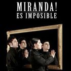 Miranda! - Miranda Es Imposible!