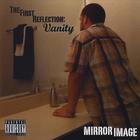 Mirror Image - The First Reflection Vanity