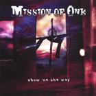 Mission Of One - Show Me The Way