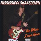 Mississippi Shakedown - The Blues Lives Here