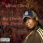 Missy Elliott - Big Draws, Little Panties