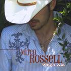 Mitch Rossell - Who I Am