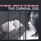 Mittens - This Carnival Egg