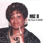 Miz B - My Name Is $$$
