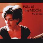 MJ Bishop - Pull of the Moon