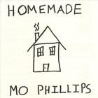 Mo Phillips - Homemade