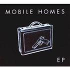 Mobile Homes - Ep