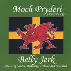 Moch Pryderi - Belly Jerk