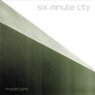 Six Minute City