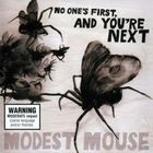 Modest Mouse - No One's First And You're Next
