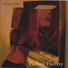 Moedog Darling - Parlour Flattery