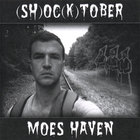 Moes Haven - (SH)OC(K)TOBER