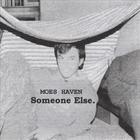 Moes Haven - Someone Else.