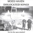 Moes Haven - Dislocated Songs