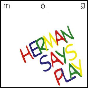 Herman Says Play