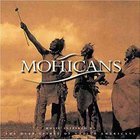Mohicans - The Deep Spirit Of Native Americans