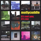 mollycuddle - it's not you, it's me